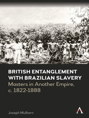 cover image of British Entanglement with Brazilian Slavery